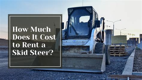 hourly rate for skid steer work 2021|how much does skid steering cost.